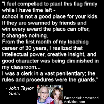 Quotes of john taylor gatto   homeschool oasis