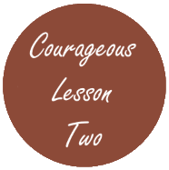 Courageous Homeschooling Lesson two