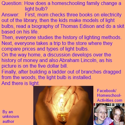 joke about how a homeschooling family changes a light bulb