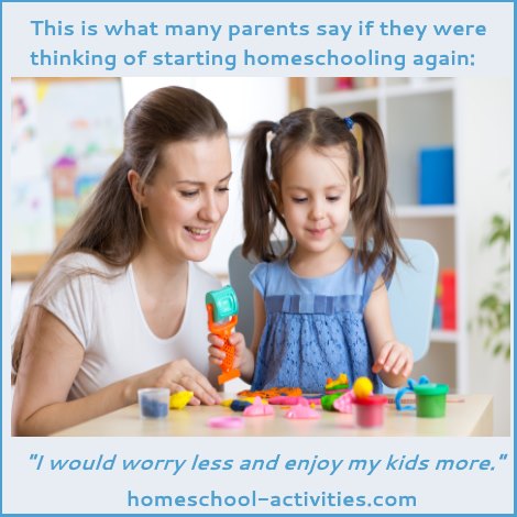 Homeschool parents say they would worry less and enjoy their kids more.
