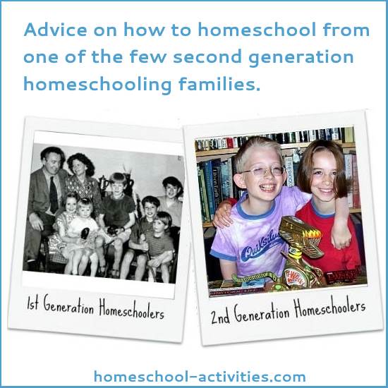 Advice about how to homeschool from a second generation homeschooling family