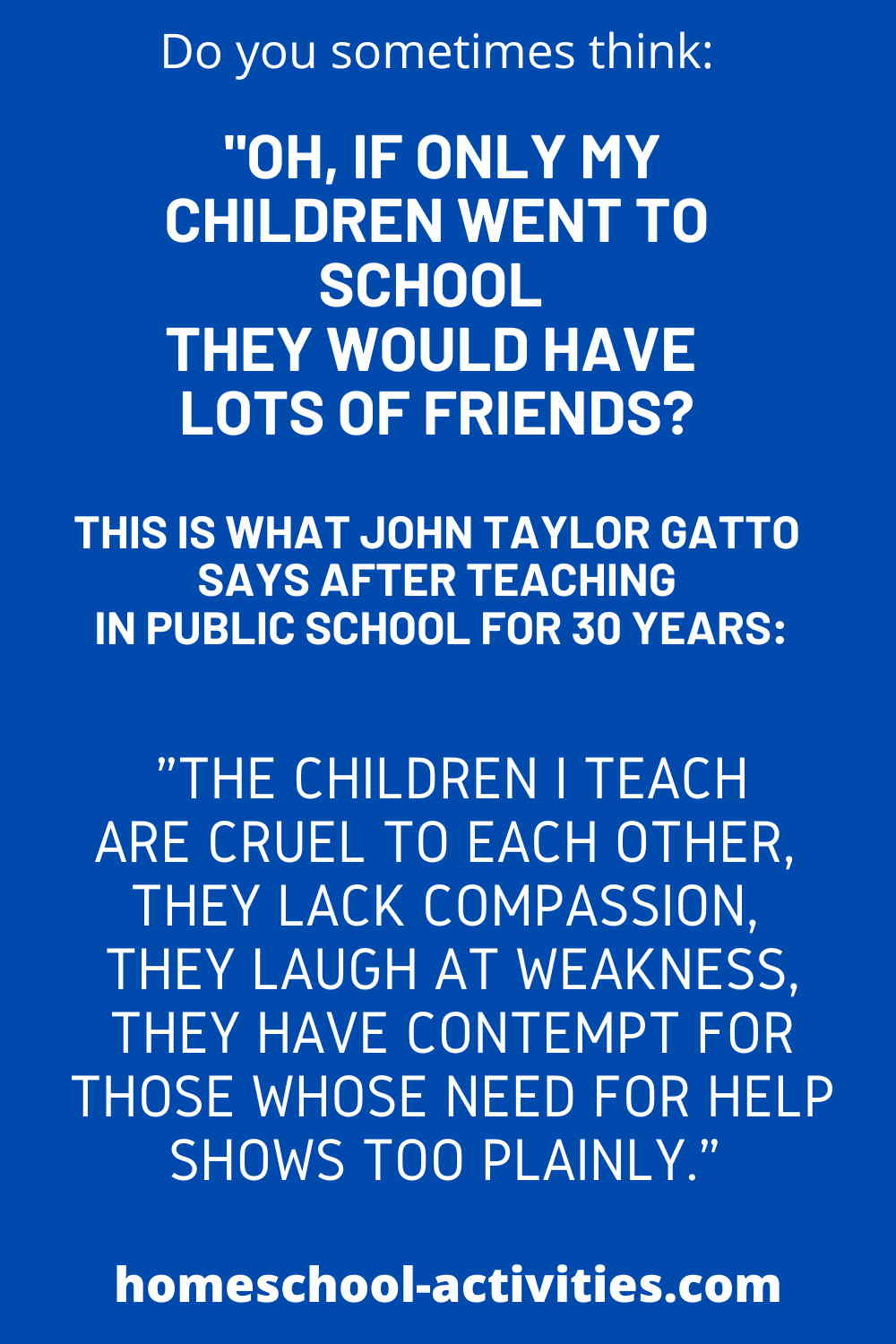 John Taylor Gatto quote on socialization in school
